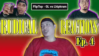 Rudical Reactions ep.4 GL vs. Lhipkram fliptop