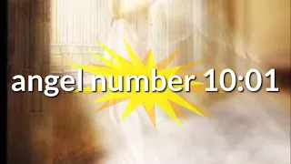Angel number 10:01meaning in hindi repeated number 10:01