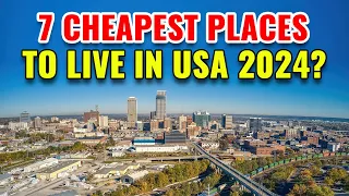 7 Cheapest Places to Live in the United States with the Best Quality of Life in 2024