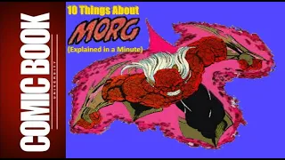 10 Things about Morg (Explained in a Minute) | COMIC BOOK UNIVERSITY