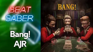 BEAT SABER | Bang! - AJR (Higher Quality)