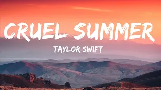 Taylor Swift - Cruel Summer (Lyrics)  [1 Hour Version]