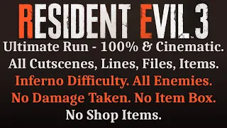 [Resident Evil 3 Remake] 100% & Cinematic Run. Inferno. All Enemies, Items. No Damage. No Item Box.