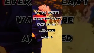 Manga fights everyone can’t wait to be animated