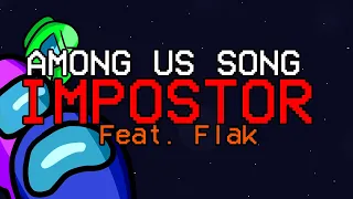 AMONG US SONG  "Impostor" Feat. Flak [OFFICIAL ANIMATED VIDEO]