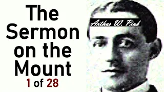 The Sermon on the Mount 1 of 28 - A. W. Pink Chistian Audio Book