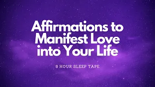AFFIRMATIONS TO MANIFEST LOVE