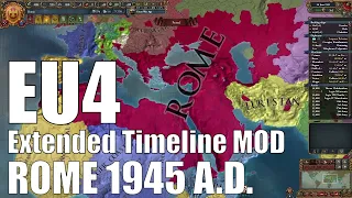[PG] EU4 ROME Superpower 1945 AD | Extended Timeline MOD - Endgame Gameplay & Vassal Management!
