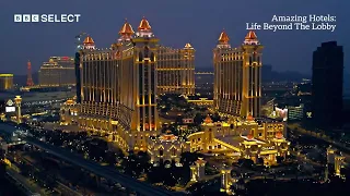 'The Las Vegas of Asia': MGM Cotai, Macau  | Amazing Hotels: Life Beyond the Lobby | BBC Select