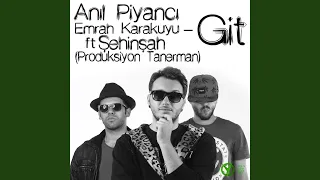 Git (feat. Emrah Karakuyu & Şehinşah)