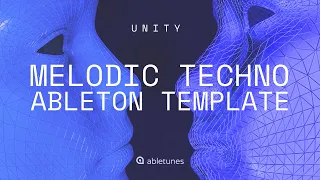 Melodic Techno Ableton Template "Unity" [Artbat, CamelPhat Style]