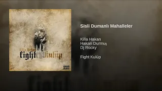 Killa Hakan - Sisli Dumanlı Mahalleler