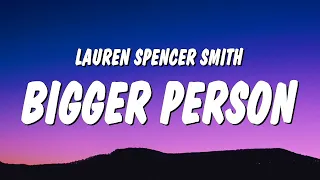 Lauren Spencer Smith - Bigger Person (Lyrics)  | 1 Hour TikTok Mashup