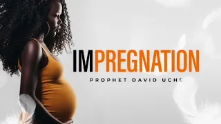 THE IMPREGNATION || PROPHET DAVID UCHE || TRUTH TV