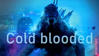 Godzilla vs kong music video (Cold blooded)~Zayde wolf~