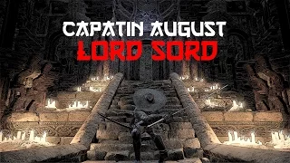 Captain August & Lord Sord - Casual Fuckery - [Dark Souls 3] (NG+)