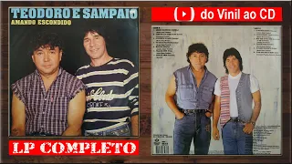 TEODORO & SAMPAIO -1995 Amando Escondido (lp Completo)