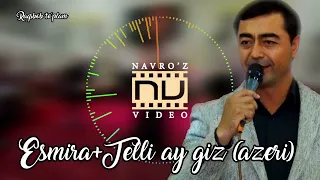 Nazim media (8/21) - Esmira + Telli ay giz