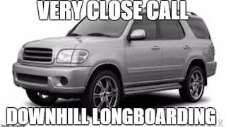 Very Close Call Downhill Longboarding!