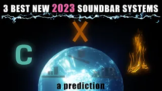 Best New 2023 Soundbar Systems - A Prediction