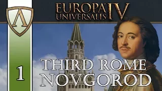 Let's Play Europa Universalis IV -- Third Rome -- Novgorod -- Part 1