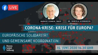 Corona-Krise – Krise für Europa? Europäische Solidarität und gemeinsame Koordination | 15.06.2020