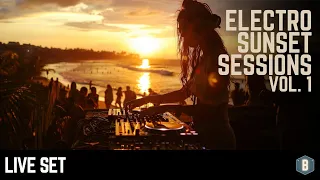 One Hour Live || Electro Sunset Sessions Vol. 1 || 🌅