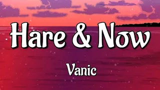 Vanic - Here & Now (Song Lyrics)