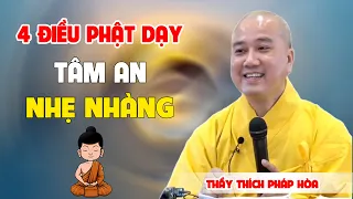 4 Điều Phật Dạy Tâm An Nhẹ Nhàng - Pháp Thoại Thày Thích Pháp Hòa