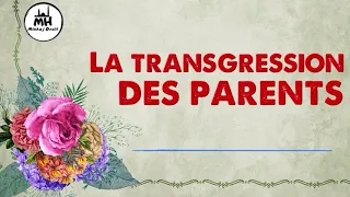 La transgression des parents - Mehdi Abu Abdillah ‏حفظه الله