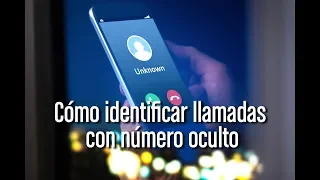 Cómo saber quién te llama con número oculto en iPhone y Android