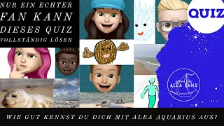 Wie gut kennst du Alea Aquarius?- nur ein echter Fan kann dieses Quiz komplett lösen