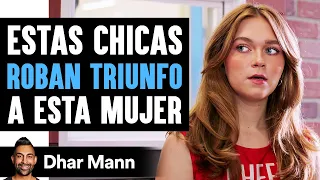 Estas Chicas Le Roban Triunfo A Esta Mujer | Dhar Mann Studios