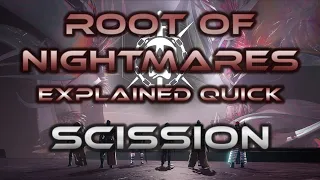 Root of Nightmare - Explained Quick | Scission | Second Encounter