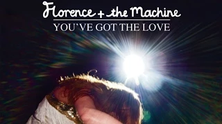 Florence + The Machine - You've Got The Love (Radio Edit)