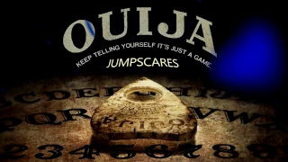 Ouija ~ All Jump-scares