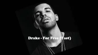 Drake - For Free (FAST)