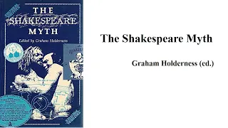 Graham Holderness ed., "The Shakespeare Myth" (Book Note)