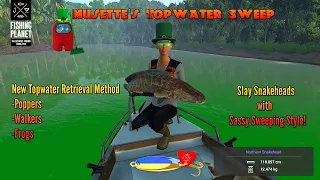 Fishing Planet : Musette's Kicking Topwater Sweep Versus Snakeheads