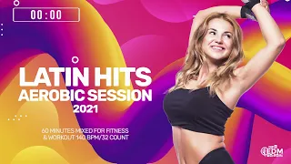 Latin Hits Aerobic Session 2021 (140 bpm/32 count)