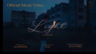 K.AGLET - LIGHT (PROD. BY SLOTPHOOM) [OFFICIAL MV]