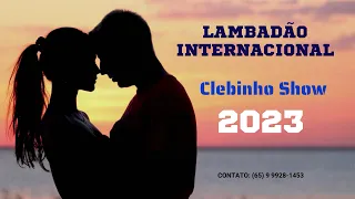 CLEBINHO SHOW - LAMBADÃO INTERNACIONAL 2023