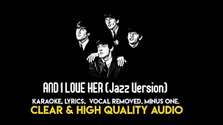 The Beatles - And I love Her - jazz version - ((karaoke)