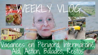 Weekly Vlog N°17 - Vacances en Périgord, Intermarché, Aldi, Action, Balades & Restos
