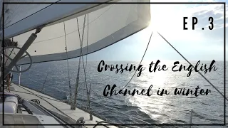 Crossing the English Channel in winter | Ep.3