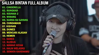 CINDERELLA, RUNGKAD - SALLSA BINTAN X 3 PEMUDA BERBAHAYA | FULL ALBUM TERBARU 2024