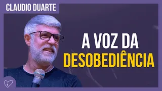 Cláudio Duarte - A voz da desobediência