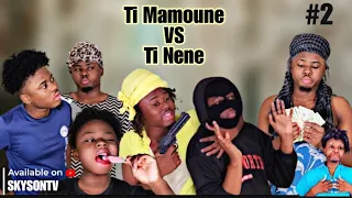 Ti Mamoune VS Ti Nene #2: Mezanmi vin gade jan ti Nene ap sakaje kay lan (SKYSONTV) (Mini Serie)