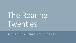 The Roaring 20's: Society and Culture in the Jazz Age - March 26, 2024