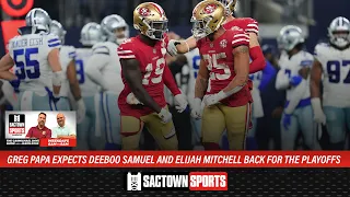 Greg Papa expects Deebo Samuel & Elijah Mitchell to return for the playoffs